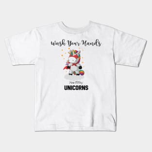 Wash Your Hands You Filthy Unicorns Kids T-Shirt